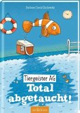 Total abgetaucht! / Tiergeister AG Bd.4   (Mängelexemplar)