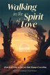 Walking in the Spirit of Love (eBook,... - Bild 1