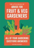 The Little Book of Advice for Fruit & Veg Gardeners (eBook, ePUB)