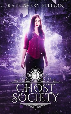 Ghost Society (Spellwood Academy, #4) (eBook, ePUB) - Ellison, Kate Avery