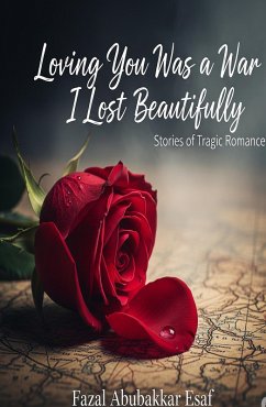 Cover Loving You Was a War I Lost Beautifully (eBook, ePUB)