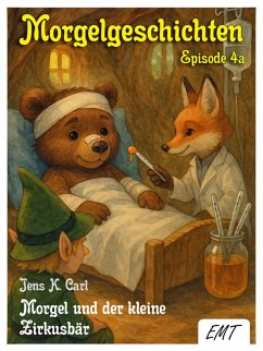 Morgel und der kleine Zirkusbär (eBook, ePUB) - Carl, Jens K.