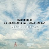 Sean Shepherd: On A Clear Day - An Einem Klaren Ta Sean Shepherd: On A Clear Day - An Einem Klaren Ta