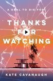 Thanks For Watching (eBook, ePUB)