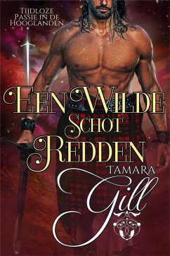 Cover Een Wilde Schot Redden (Tijdloze Passie in de Hooglanden, #2) (eBook, ePUB)