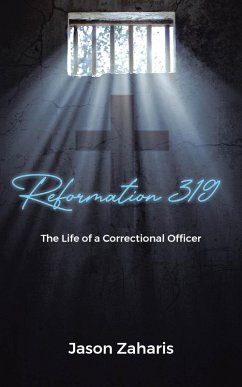 Reformation 319 (eBook, ePUB) - Zaharis, Jason Reformation 319 (eBook, ePUB) - Zaharis, Jason