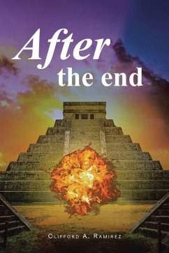After the end (eBook, ePUB) - Ramirez, Clifford A. After the end (eBook, ePUB) - Ramirez, Clifford A.