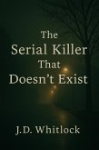 The Serial Killer That Doesn't Exist (eBook, ePUB)