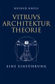 Vitruvs Architekturtheorie (eBook, ePUB) Vitruvs Architekturtheorie (eBook, ePUB)