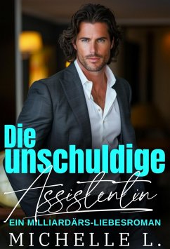 Die unschuldige Assistentin (eBook, ePUB) - L., Michelle