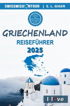 Cover Griechenland Reiseführer von SWISSMISSONTOUR (eBook, ePUB)