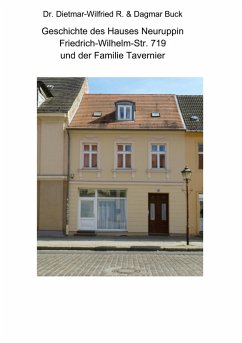 Cover Geschichte des Hauses Neuruppin Friedrich-Wilhelm-Str. 719 und der Familie Tavernier (eBook, ePUB)