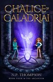 Chalice of Caladriai (The Arcanium, #4) (eBook, ePUB)