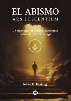 El Abismo, Ars Descentium (eBook, ePUB) - Keating, Johan H.