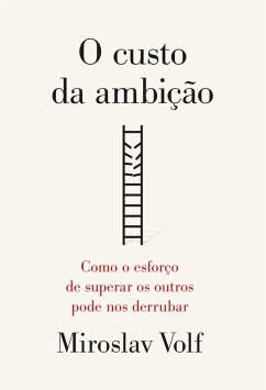 O custo da ambição (eBook, ePUB) - Volf, Miroslav