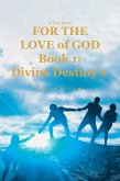 A True Story FOR THE LOVE of GOD (eBook, ePUB) A True Story FOR THE LOVE of GOD (eBook, ePUB)
