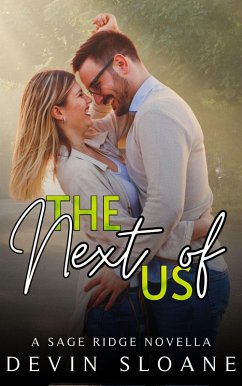 The Next Of Us (Sage Ridge, #5.5) (eBook, ePUB) - Sloane, Devin The Next Of Us (Sage Ridge, #5.5) (eBook, ePUB) - Sloane, Devin