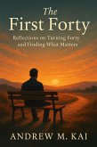 The First Forty: Reflections on Turning Forty (eBook, ePUB)