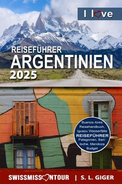 Cover Reiseführer Argentinien von SWISSMISSONTOUR (eBook, ePUB)