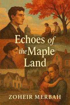 Echoes of the Maple Land (eBook, ePUB) - Merbah, Zouhir Echoes of the Maple Land (eBook, ePUB) - Merbah, Zouhir