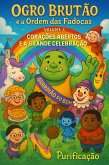 Ogro Brutão e a Ordem das Fadocas - Volume 3: Corações Abertos e a Grande Celebração (O agro Brutão e a Ordem das Fadocas volume 2 oi vou fazer uma mudar de vez, #3) (eBook, ePUB)