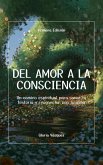 DEL AMOR A LA CONSCIENCIA (eBook, ePUB)