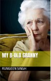 My B-Old Granny (Books for Children, #1) (eBook, ePUB)