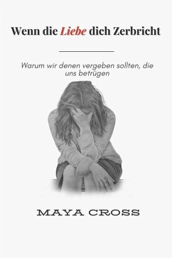 Cover Wenn die Liebe dich Zerbricht (eBook, ePUB)