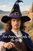 Five Immortal Seals of the North (eBook, ePUB)