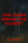 The Thing Inside the Closet (Tentacle Erotica XXX, #4) (eBook, ePUB) The Thing Inside the Closet (Tentacle Erotica XXX, #4) (eBook, ePUB)