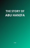 The Story of Abu Hanifa (eBook, ePUB)