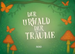 Der Urwald der Träume (eBook, ePUB) Der Urwald der Träume (eBook, ePUB)