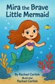 Mira The Brave Little Mermaid (eBook, ePUB)
