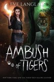 Ambush of Tigers (Project Therianthrope, #2) (eBook, ePUB) Ambush of Tigers (Project Therianthrope, #2) (eBook, ePUB)