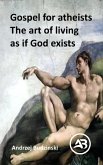 Gospel for atheists. The art of living as if God exists (eBook, ePUB) Gospel for atheists. The art of living as if God exists (eBook, ePUB)