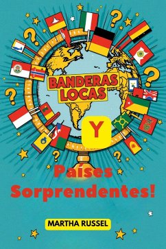 Cover ¡Banderas Locas y Países Sorprendentes! (eBook, ePUB)