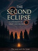 The Second Eclipse: A Covenant of Light and Silence (The Seed and the Song, #1) (eBook, ePUB)