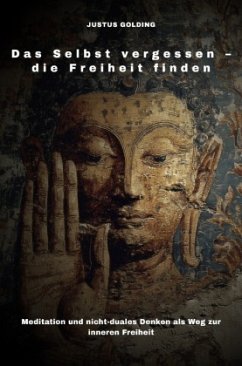 Cover Das Selbst vergessen - die Freiheit finden