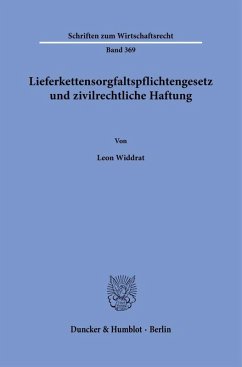 Lieferkettensorgfaltspflichtengesetz und zivilrechtliche Haftung Cover Lieferkettensorgfaltspflichtengesetz und zivilrechtliche Haftung