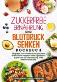 Zuckerfreie Ernährung und Blutdruck senken Kochbuch Zuckerfreie Ernährung und Blutdruck senken Kochbuch