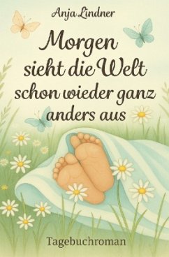 Cover Morgen sieht die Welt schon wieder ganz anders aus