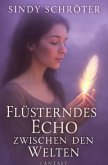 Flüsterndes Echo zwischen den Welten Flüsterndes Echo zwischen den Welten