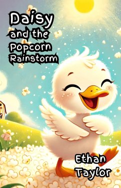 Daisy and the Popcorn Rainstorm (eBook, ePUB) - Taylor, Ethan