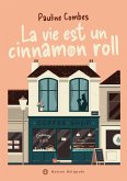 La vie est un cinnamon roll (eBook, ePUB)