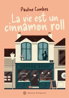La vie est un cinnamon roll (eBook, ePUB) - Combes, Pauline