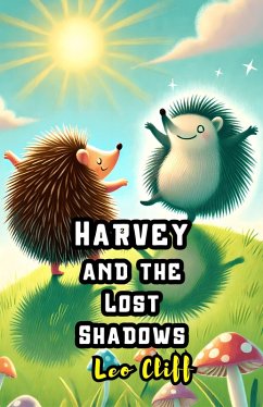 Harvey and the Lost Shadows (eBook, ePUB) - Cliff, Leo