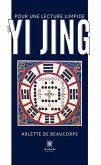 Pour une lecture limpide du Yi Jing (eBook, ePUB)