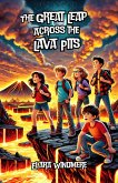 The Great Leap Across the Lava Pits (eBook, ePUB)