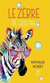 Le zèbre de cristal (eBook, ePUB)