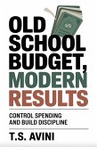 Old School Budget, Modern Results (eBook, ePUB) Old School Budget, Modern Results (eBook, ePUB)